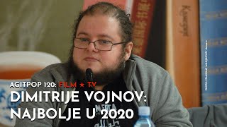 Dimitrije Vojnov - Najbolje u 2020 | FILMOVI & SERIJE | AGITPOP TV