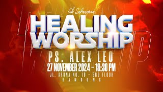 Healing Worship Online 27 November 2024 | Pdt. Alex Leo