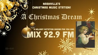 MIX 92.9 FM – A Christmas Dream – Nashville’s Christmas Music Station! (Midwest Communications)