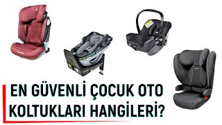 EN GÜVENLİ ÇOCUK OTO KOLTUKLARI  HANGİLERİ ? 2020 OTO KOLTUK TESTLERİNİ PAYLAŞTIK