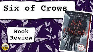 Six of Crows Book Review - Spoiler Free!