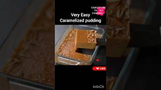 Easy Caramelized Pudding #dessert #shorts #subscribe #recipe #ytshorts #sweet #trending #viral #new