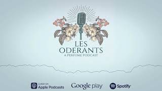 Les Oderants Podcast - 03 - House Cup: Dior