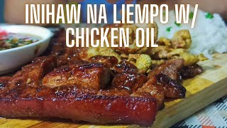 INIHAW NA LIEMPO WITH CHICKEN OIL (HOMEMADE)