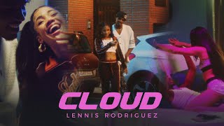 Lennis Rodriguez - Cloud (Video Oficial)