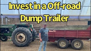 Off-road Dump Trailers are Awesome for Farm Use Moving Material