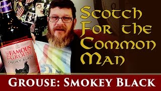 Scotch for the Common Man: Famous Grouse Smokey Black