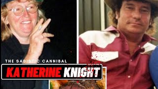 The Cannibalistic and Sadist   | Most Evil Killer Katherine Knight.