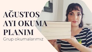 AĞUSTOS AYI OKUMA PLANIM | Grup Okumalarımızdaki Kitaplar📚