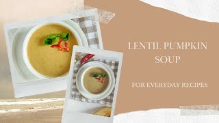 Lentil pumpkin soup