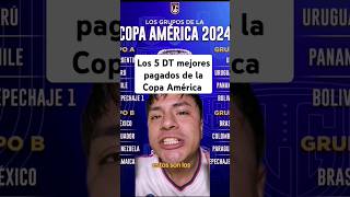 Conoce los 5 DT mejores pagados de la Copa América #copaamerica #copaamerica2024 #sudamerica