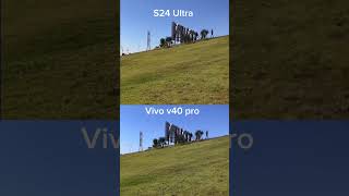 Samsung S24 ultra vs Vivo v40 pro Camera difference | mr error