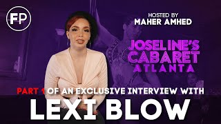 Joseline's Cabaret Atlanta - Lexi Blow Talks *UNSEEN* drama, Joseline, Big Lex, and More! Pt. 1