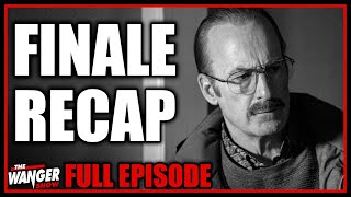 Better Call Saul FINALE Recap & Reaction | The Wanger Show 284