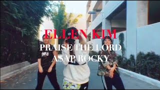 A$AP ROCKY 'PRAISE THE LORD' | ELLEN KIM CHOREOGRAPHY