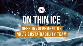 On Thin Ice: Deep Involvement of NHL's Sustainability Team