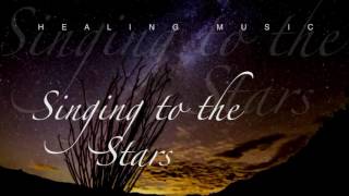 Music for sleeping - Singing to the stars -