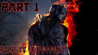 DEAD BY DAYLIGHT || AND SO IT BEGINS || ROAD TO IRIDESCENT