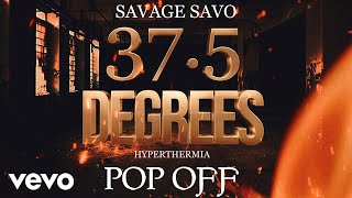 Savage Savo - Pop Off (Official Audio)