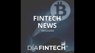 Fintech News - 06/12/21