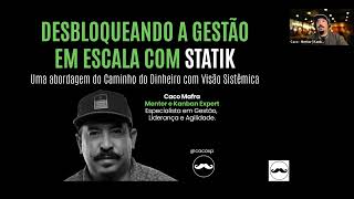 Desbloqueando a Gestão em Escala com STATIK + Value Stream #gestão #agilidade #resultados #tech