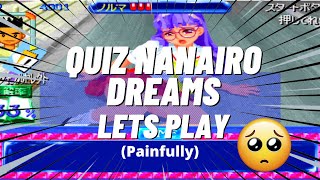 Quiz Nanairo Dreams painful playthrough