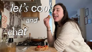 let's talk about life while I cook!🥙