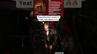 Plaqueboymax reacts to Yeat new album 🔥 #reaction #yeat #plaqueboymax #clips