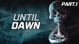 UNTIL DAWN 💀 Gameplay Walkthrough Part 1