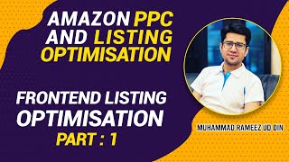 2- Amazon Listing Frontend Optimisation Part 1 | Amazon PPC