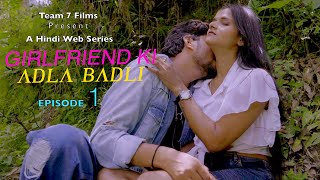 GIRLFRIEND KI ADLA BADLI | Ep 1 | New Hindi Webseries 2024 |  Latest Hindi Webseries