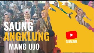 SAUNG ANGKLUNG MANG UJO BANDUNG TERKINI // BERSAMA MT NURUN ALA NURIN // 30 JANUARI 2024