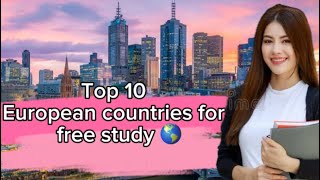 Top 10 Europeans Countries 🌎where you can study for free without needing IELTS:📚🗺️