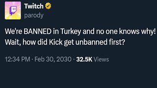 Turkey Bans Twitch And Kick Without Warning! How Did Kick Get Unbanned First?