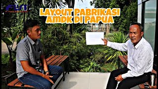 Menata Layout & Alur Proses Pabrikasi AMDK Di Papua