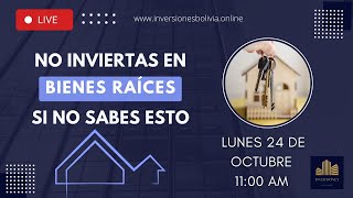 LIVE 24 DE OCTUBRE | ¡CLÁSICO ERROR! NO INVIERTAS EN BIENES RAÍCES (SI NO SABES ESTO)