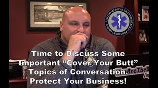 Very Important "Cover Your Butt" Topics of Conversation to Protect You and Your NEMT Business