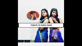 Tribute to Saroj Khan | Diksha & Nisha |