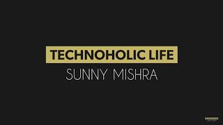 Technoholic Life Subscribe for Latest Tech/ Games/ Tutorials