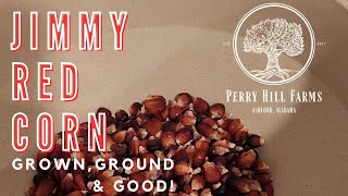 JIMMY RED CORN: Grown, Ground, and Good