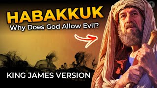 HAbakkuk - King James Version - The Prophet’s Plea: Habakkuk’s Powerful Vision of God’s Glory