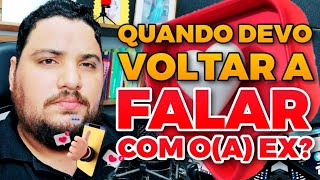 QUANDO E COMO VOLTAR A FALAR COM O (A) EX APÓS O CONTATO ZERO? | Allam Fillipe