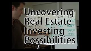 Uncovering Real Estate Investing Possibilities