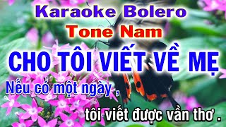 Karaoke Bolero Cho Tôi Viết Về Mẹ Tone Nam  || Nhạc Mới 2024 || Sáng Tác : Lâm Trọng Tường