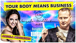 Your Body Means Business with Angela Middleton MBE