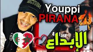 YOUPPI X YOUPPI - PIRANA 4 / REACTION / الإبداع كون كان بنادم 🔥🇲🇦🇩🇿