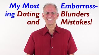 My Most Embarrassing Dating Blunders and Mistakes - EFT Love Talk Q&A Show