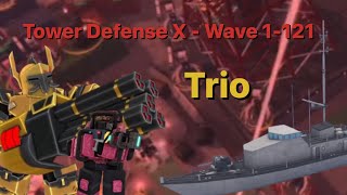 Tower Defense X - Endless Mode Wave 1-121 Full Clip in Trio (Late Upload) || Roblox