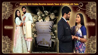 Kolkata 2024 Best cinematic wedding Reception teaser of ADHISHWAR with TANNU on 25th February, 2024