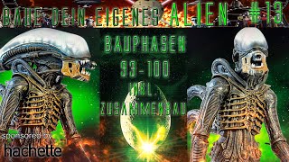 Baue deinen eigenen ALIEN #13 - Bauphasen 93 - 100 von Hachette